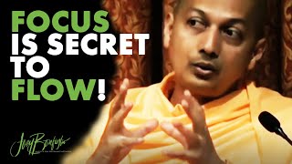 How To FOCUS Your MIND To Get Into FLOW! | Swami Sarvapriyananda | Mindset Motivation