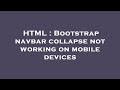 HTML : Bootstrap navbar collapse not working on mobile devices