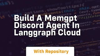 build a memgpt discord agent in langgraph cloud