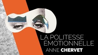 S3Odéon : La politesse émotionnelle - Anne CHERVET