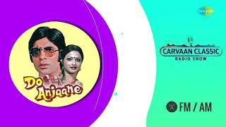 Carvaan Classic Radio Show   20 Times Rekha Got Featured With Amitabh Bachchan   Dekha Ek Khwab