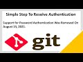 How to Fixed Support for password authentication was removed on August 13, 2021.