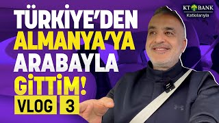 TÜRKİYE'DEN ALMANYA'YA ARABAYLA GİTTİM - YOL HİKAYESİ | VLOG-3