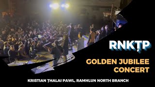 Ramhlun North Branch KTP Golden Jubilee Concert