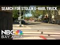 Woman Moving From San Jose Home Searches for Stolen U-Haul Truck