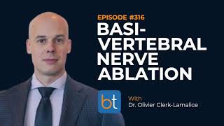 Basivertebral Nerve Ablation w/ Dr. Olivier Clerk-Lamalice | BackTable Podcast Ep. 316