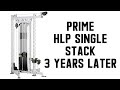 Prime HLP Single Stack - 3 Years Later