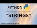 Python String Tutorial: Mastering Manipulation and Operation