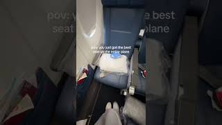 POV: you just got the best seats on the entire plane