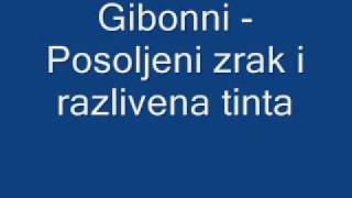 Gibonni - Posoljeni zrak i razlivena tinta.wmv