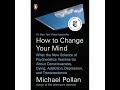 How to Change Your Mind | Michael Pollan
