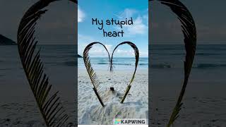 My Stupid Heart| Kids Version #trending #trendingshorts #trend #fyp #fypシ #fyptiktok #fypシ゚viral