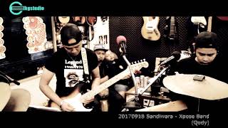 20170918 Sandiwara - Xpose Band (Qody)