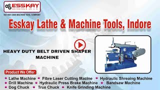 Shaper Machine Working Principle, Functions \u0026 Operations | Esskay Lathe And Machine Tools