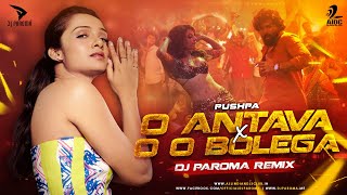O Antava X Oo Bolega (Remix) | DJ PAROMA | Pushpa | Allu Arjun | Samantha