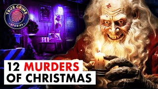 12 Murders of Christmas | True Crime Documentary 2023