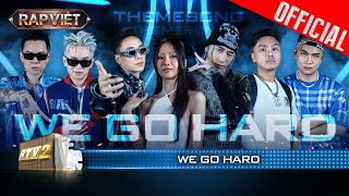 WE GO HARD: Suboi, JustaTee, Karik, Thái VG, BigDaddy, Andree, B Ray | Rap Việt Mùa 3 [Live Stage]