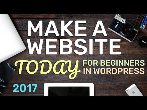 How To Make a WordPress Website - 2017 - Create Almost Any Website! How To Make a WordPress Website - 2017 - Create Almost Any Website!