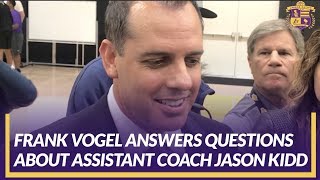 Lakers Interview: Coach Vogel Answers Questions About Assistant Coach Jason Kidd