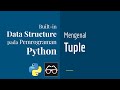 Struktur Data 02 | Belajar Tuple pada Pemrograman Python Dasar | Belajar Python Bahasa Indonesia