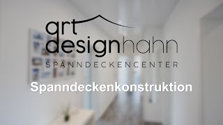 Wie montiert man eine Spanndecke? Art Design Hahn Spanndeckenmontage