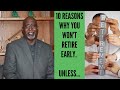 10 Reasons You Won't Retire Early. Unless...