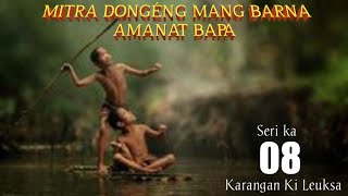 Dongeng Mang Barna Amanat Bapa Seri Ka 08