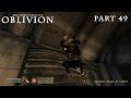 The Elder Scrolls IV: Oblivion Part 49 