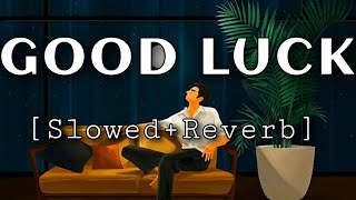 Good Luck - Garry Sandhu (slowed + reverb) #slowed #reverb