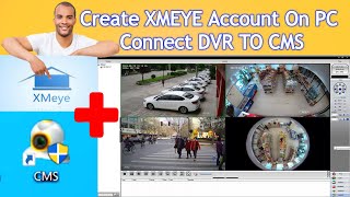 How To Create XMEYE Account And Connect DVR TO CMS || CMS For Remoting H.264 Camera DVR On PC