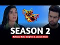 Sirf Tum Season 2 - Release Date Confirm & Launch Date