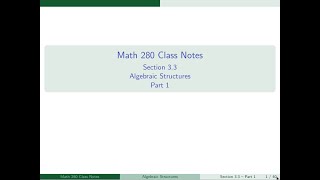 3.3 Algebraic Structures Part 1