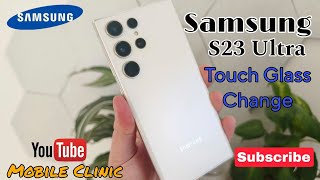 Samsung S23 Ultra 📱 Touch Glass Replacement || Mobile Clinic #samsung #s23ultra #repair #trending