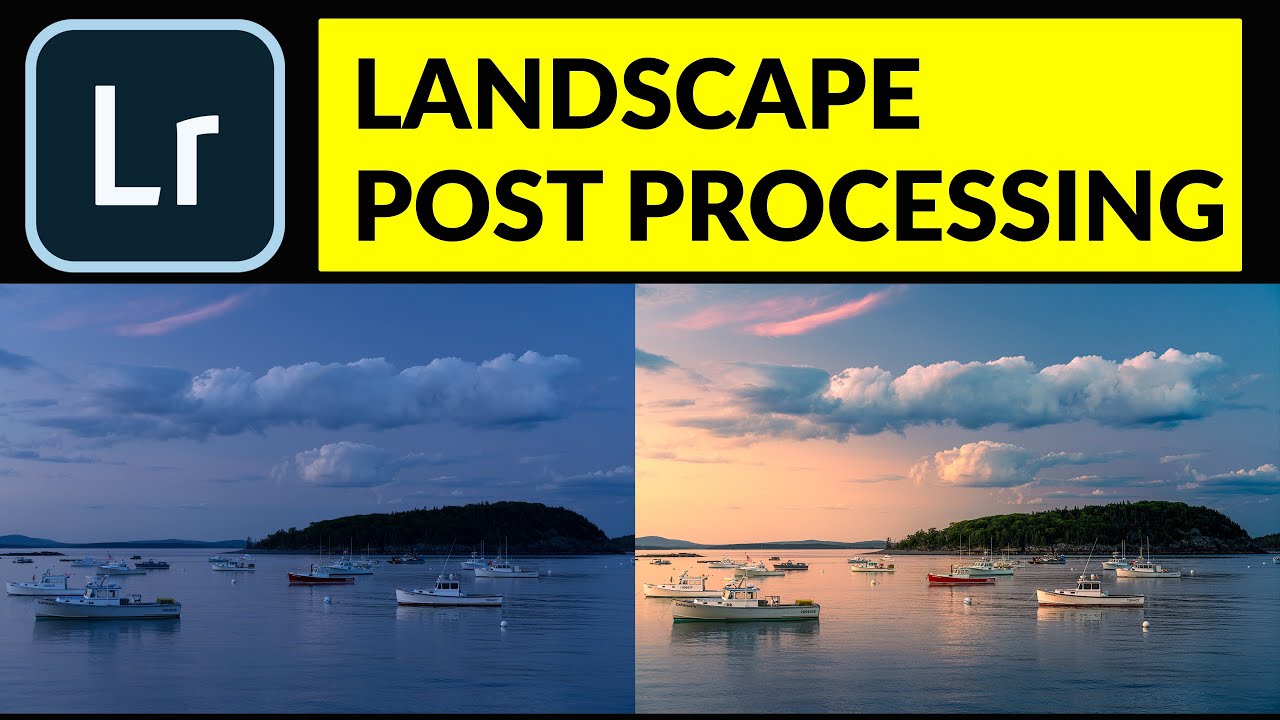 Landscape Post Processing Youtube