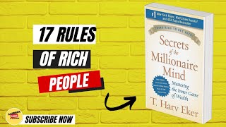 Secrets of The Millionaire Mind by T. Harv Eker  | 17 Rules of Rich People | Book Summary in Eng