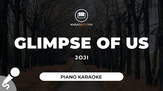 Glimpse Of Us - Joji (Piano Karaoke)