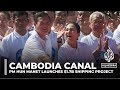 Cambodia starts work on a canal linking the Mekong River to the sea