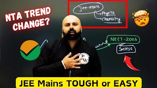 NTA NEET Conclusion - JEE Mains Paper TOUGH 😱 or Easy ⁉️ Trend CHANGE !? #neet2025 #jeemains