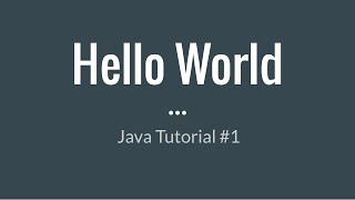 Java Beginner Tutorial #1 - Hello World