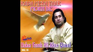 Rahat Fateh Ali Khan Qawwal - Ve Rona Mere Vas Pa Gaya