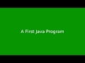 Chapter 1: A First Java Program