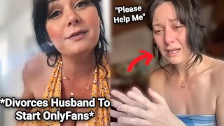 Woman Divorces Husband To Start Only Fans Then Instantly Regrets It