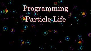 Programming Particle Life