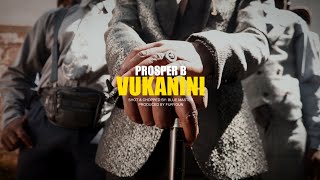 Prosper B - Vukanini(Official Video)