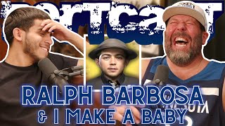 Ralph Barbosa & I Make a Baby | Bertcast # 596