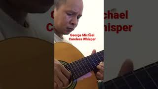 George Michael - Careless Whisper (Fingerstyle Guitar Cover) #shorts