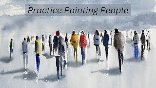 Practice PAINTING People In Watercolour For Beginners