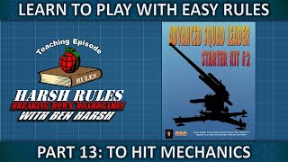 Part 13 Rules Breakdown: Advanced Squad Leader Starter Kit Series