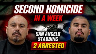 Second homicide in a week: San Angelo Police make arrests in East Concho stabbing
