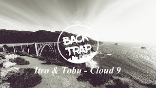No Copyright Music | Itro & Tobu - Cloud 9 [BackTrapMusic Release]